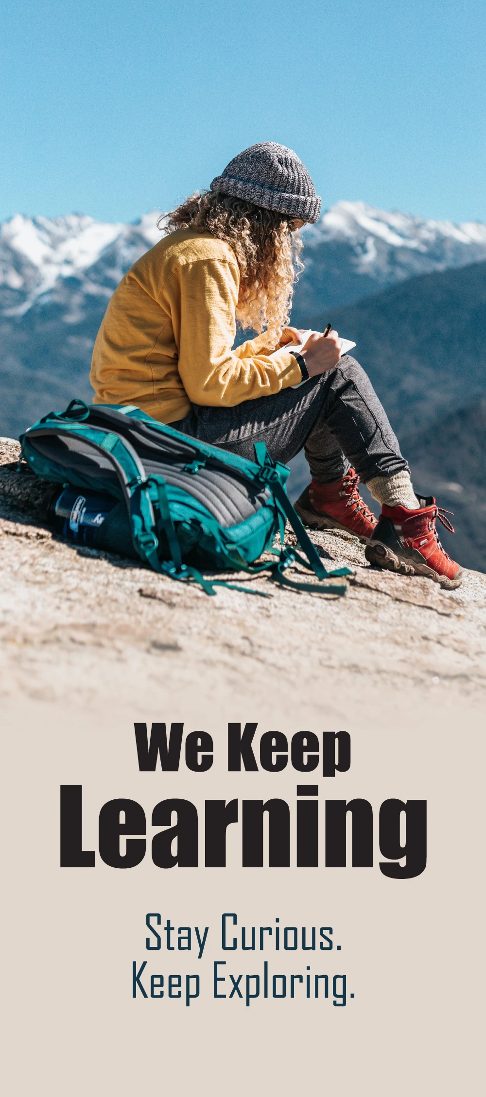 We Keep Learning. Stay Curious. Keep Exploring.