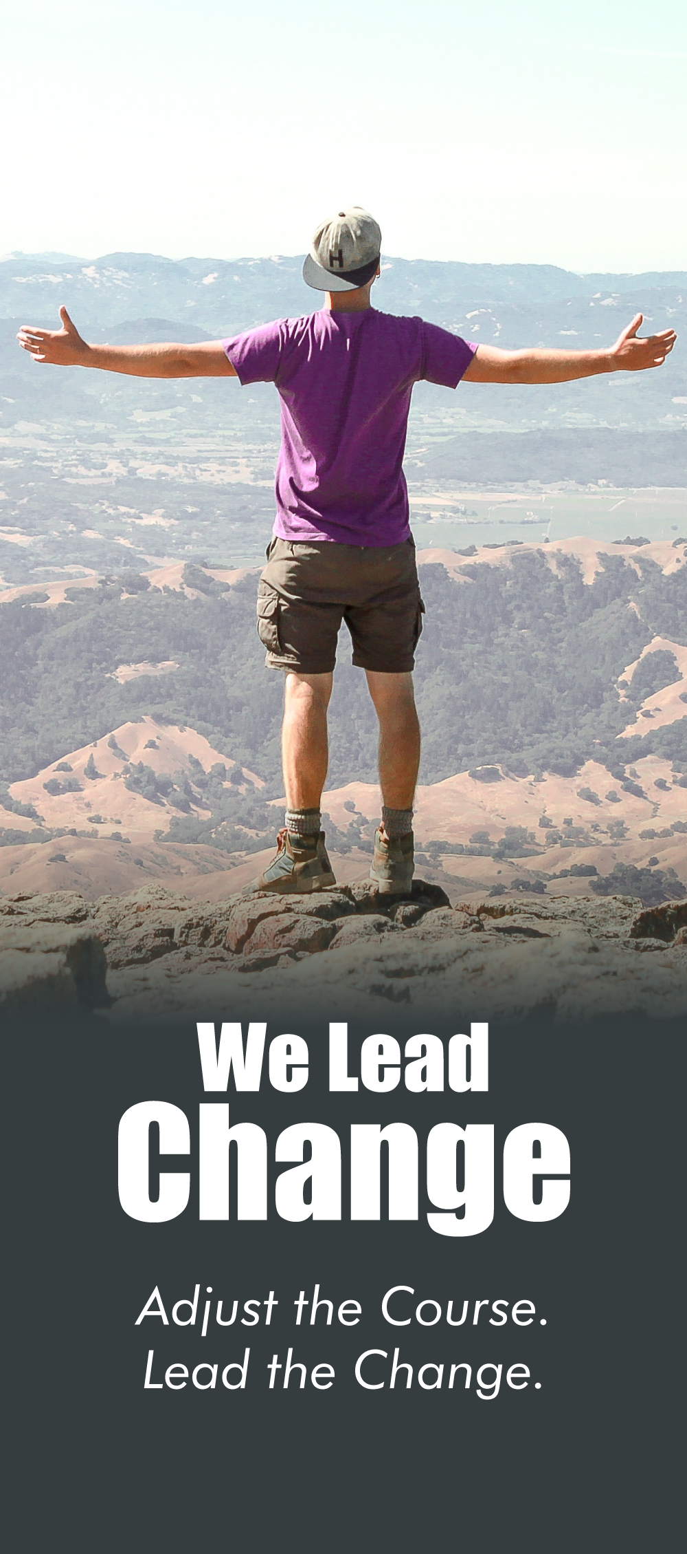 We Lead Change. Adjust the Course. Lead the Change.